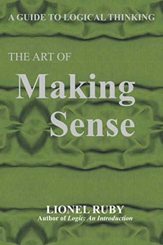 Immagine dell'editore per The Art of Making Sense: A Guide to Logical Thinking venduto da HPB-Red