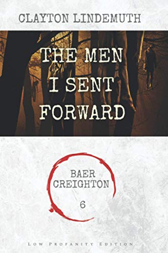 Stock image for The Men I Sent Forward: Low Profanity Edition for sale by GreatBookPrices