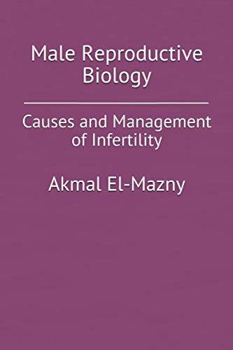 Imagen de archivo de Male Reproductive Biology: Causes and Management of Infertility a la venta por Ria Christie Collections