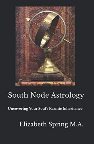 Stock image for South Node Astrology: Uncovering Your Soul's Karmic Inheritance for sale by GreatBookPrices