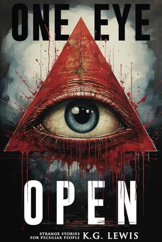 Imagen de archivo de One Eye Open More Strange Stories for Peculiar People Never Sleep Again Best Creepy Tales a la venta por PBShop.store US