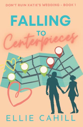 Imagen de archivo de Falling to Centerpieces: A Romantic Comedy a la venta por GreatBookPrices