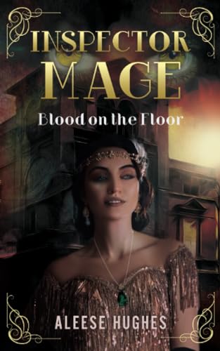Stock image for Inspector Mage: Blood on the Floor (The Inspector Mage Trilogy) for sale by Goodwill