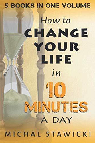 Immagine dell'editore per Change Your Life in 10 Minutes a Day: The Deep Dive into Applications of the 10-Minute Philosophy venduto da Bahamut Media
