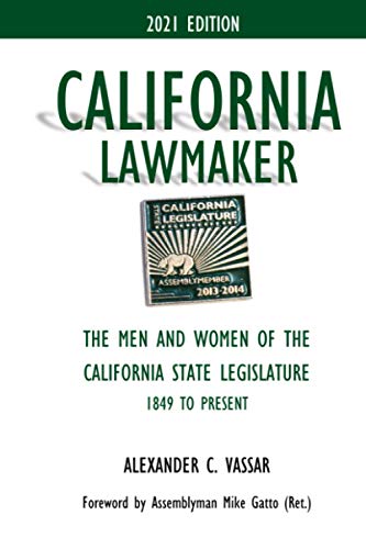 

California Lawmaker: The Men and Women of the California State Legislature