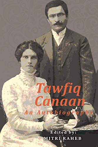 Stock image for Tawfiq Canaan: An Autobiography for sale by GreatBookPrices