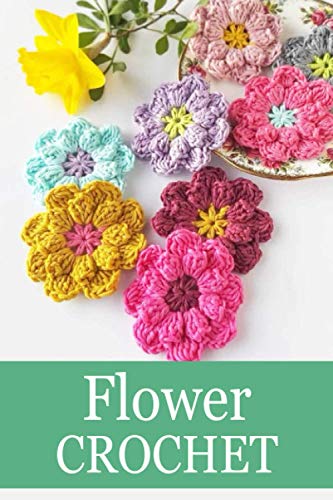 

Flower Crochet: Crochet for Beginners Crochet Bouquet