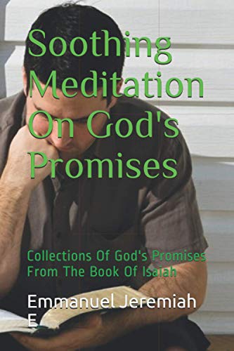 Stock image for Soothing Meditation On God's Promises: Collections Of God's Promises From The Book Of Isaiah for sale by GreatBookPrices