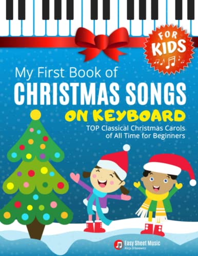 Imagen de archivo de My First Book Of Christmas Songs On Keyboard For Kids! a la venta por GreatBookPrices