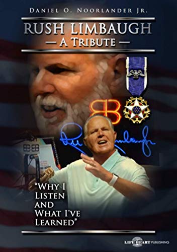 9798588368865: Rush Limbaugh A Tribute: Why I Listen and What I've Learned
