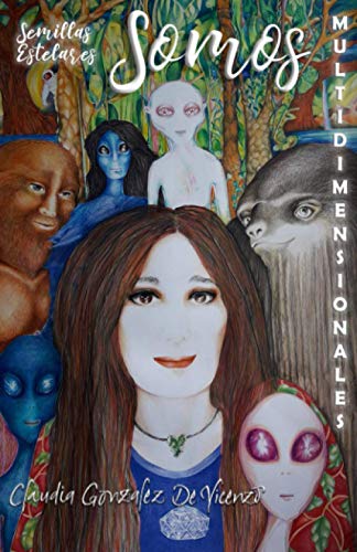 Stock image for Semillas Estelares. Somos Multidimensionales (Spanish Edition) for sale by HPB-Movies