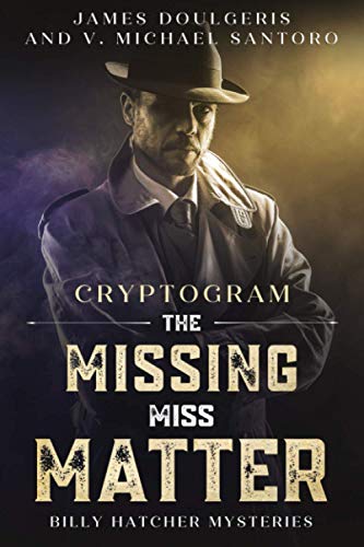 Stock image for The Missing Miss Matter - Billy Hatcher Mysteries: Cryptogram Puzzle Books - Murder Mystery Puzzle Book for sale by GreatBookPrices