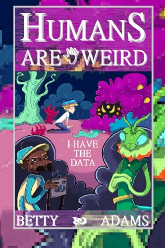 9798588913683: Humans are Weird: I Have the Data