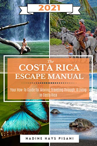 Imagen de archivo de The Costa Rica Escape Manual 2021 (Happier Than A Billionaire) a la venta por Goodwill Books