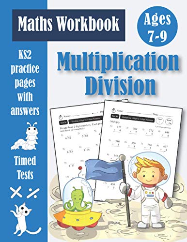 Immagine dell'editore per Multiplication and Division Workbook - KS2 Maths Timed Tests: Targeted Practice and Revision Papers (With Answer Key) Times Tables Facts Book 1 - Ages 7-9 - Year 3-4 - Grades 2-3 venduto da Brit Books