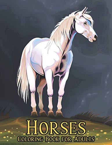 Stock image for Adults Coloring Book Horses: Coloring Book Horse Stress Relieving 50 One Sided Horses Designs Coloring Book Horses 100 Page Horse Designs for Stres for sale by GreatBookPrices