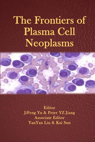 Imagen de archivo de The Frontiers of Plasma Cell Neoplasms a la venta por PBShop.store US