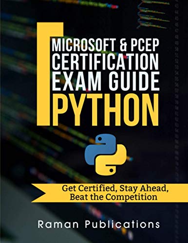 9798589463590: Microsoft Python Certification Exam 98-281 & PCEP – Preparation Guide: Introduction To Programming Using Python, PCEP – Certified Entry Level Python Programmer