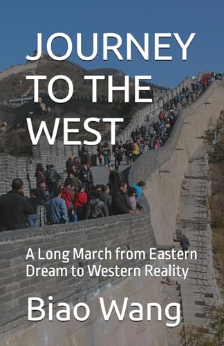 Beispielbild fr JOURNEY TO THE WEST: A Long March from Eastern Dream to Western Reality zum Verkauf von Ria Christie Collections