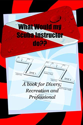 Stock image for What Would My Scuba Instructor Do WWMSID for sale by PBShop.store US