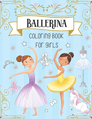 Beispielbild fr Ballerina Coloring Book For Girls: Dancer Gifts For Kids Ages 4-8 - Includes 30 Color-In Illustrations Featuring Ballet Shoes, Ballerinas, Tutus, Dresses, Flowers, Bows And More! zum Verkauf von Red's Corner LLC