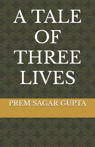 Stock image for A TALE OF THREE LIVES for sale by California Books