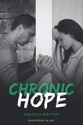 Beispielbild fr Chronic Hope: Families and Addiction zum Verkauf von Better World Books