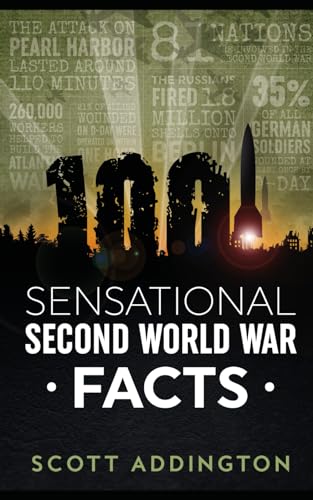 Stock image for 1001 Sensational Second World War Facts (The History Fact Book Series) for sale by Ria Christie Collections