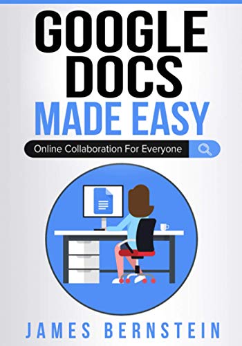 Beispielbild fr Google Docs Made Easy : Online Collaboration for Everyone zum Verkauf von Better World Books