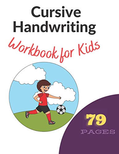 Beispielbild fr Cursive Handwriting Workbook for Kids: Learn, Trace & Practice The 79 Most Common High Frequency Words For Kids Learning To Write & Read. - Ages 5-8 zum Verkauf von GreatBookPrices