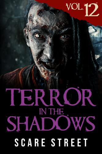 Beispielbild fr Terror in the Shadows Vol. 12: Horror Short Stories Collection with Scary Ghosts, Paranormal Supernatural Monsters zum Verkauf von Goodwill