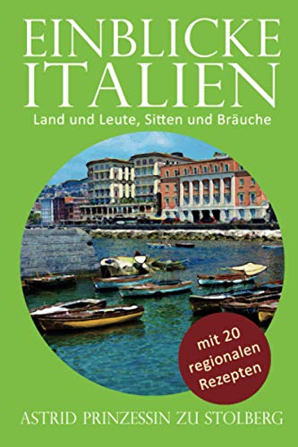 Beispielbild fr Einblicke Italien: Land und Leute, Sitten und Bruche (EINBLICKE Reisebuch-Serie) zum Verkauf von medimops
