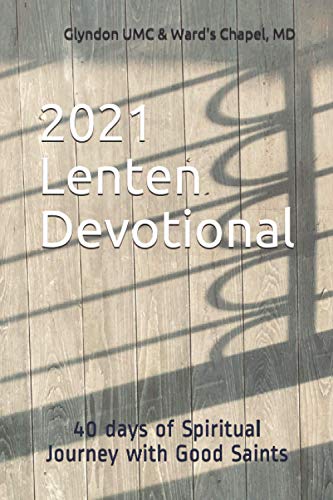 Beispielbild fr 2021 Lenten Devotional: 40 days of Spiritual Journey with Good Saints zum Verkauf von The Maryland Book Bank