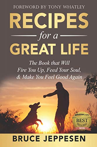 Beispielbild fr Recipes for a Great Life: The Book That Will Fire You Up, Feed Your Soul, and Make You Feel Good Again zum Verkauf von Goodwill