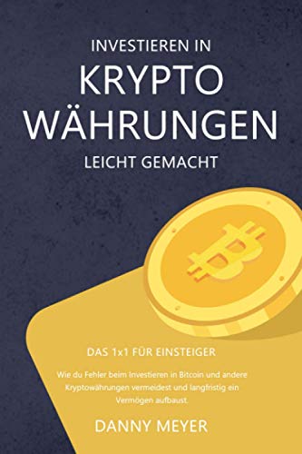 Stock image for Investieren in Kryptowhrungen leicht gemacht ? Das 1x1 fr Einsteiger for sale by medimops