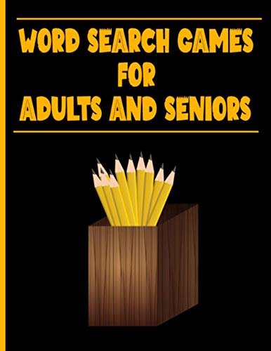 Imagen de archivo de WORD SEARCH GAMES FOR ADULTS AND SENIORS: An Activity Book For Hours Of Fun Solving 125 Word Search Games With Solutions. Sure To Bring Hours Of Stress-Free, Relaxing Fun. Perfect For Any Age a la venta por California Books