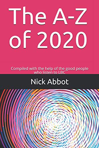 Stock image for The A-Z of 2020: Compiled with the help of the good people who listen to LBC for sale by AwesomeBooks