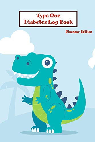 Beispielbild fr Type One Diabetes Log Book: Dinosaur Edition Daily Diabetes Journal For Kid, Food Record Glucose Tracker and monitor, Insulin, Carbs Record Diary zum Verkauf von Goodwill Books