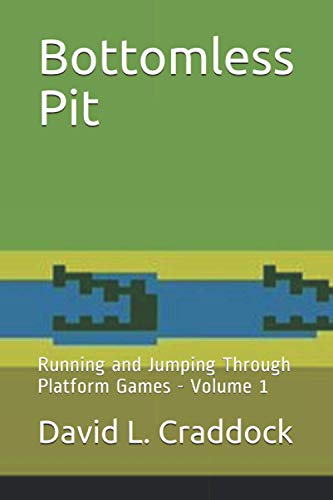 Stock image for Bottomless Pit: Running and Jumping Through Platform Games - Volume 1 for sale by Buchpark