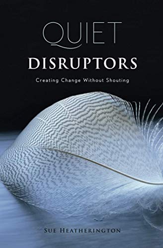 9798591514402: Quiet Disruptors: Creating Change Without Shouting