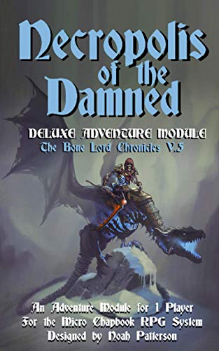 Beispielbild fr Necropolis of the Damned: Deluxe Adventure Module (The Bone Lord Chronicles) zum Verkauf von Better World Books: West