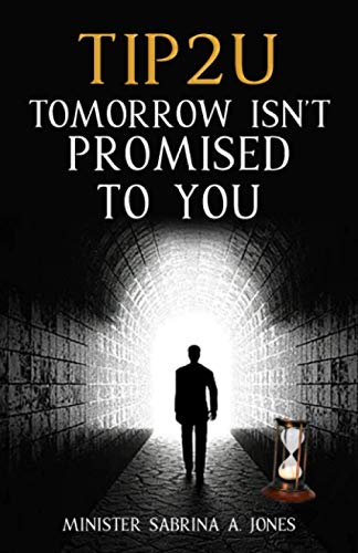 9798591564926: TIP 2 U: Tomorrow Isn’t Promised to You