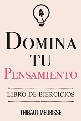 Stock image for Domina Tu Pensamiento: Libro de Ejercicios for sale by GreatBookPrices