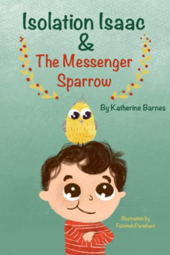 Stock image for Isolation Isaac and The Messenger Sparrow for sale by Greener Books