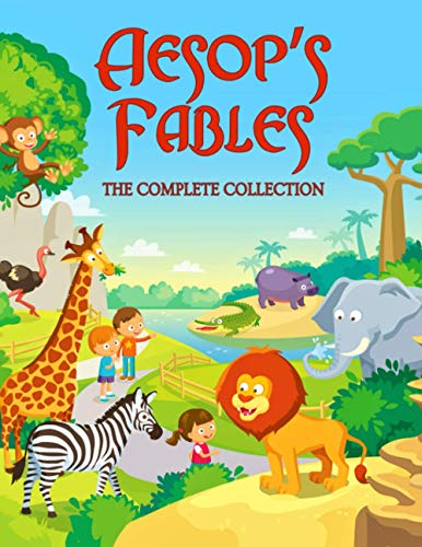 Stock image for Aesop  s Fables: The Complete Collection - 5 Minute Bedtime Stories for Kids. More Than 100 Classic Fables and Short Fairy Tales to Help Children & Toddlers Relax and Fall Asleep Fast for sale by WeBuyBooks 2