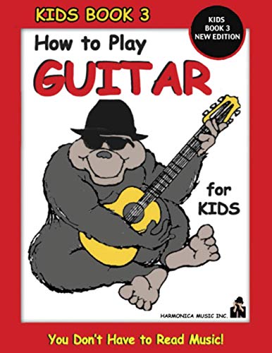 Stock image for HOW TO PLAY GUITAR FOR KIDS - KIDS BOOK 3 NEW EDITION for sale by California Books