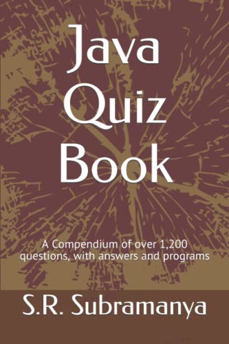 Stock image for Java Quiz Book: A Compendium of over 1;200 questions; with answers and programs for sale by Ria Christie Collections