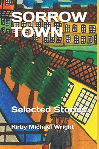 Stock image for SORROW TOWN: Selected Stories for sale by California Books