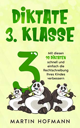 Stock image for Diktate 3. Klasse: Mit diesen 90 Diktaten schnell und einfach die Rechtschreibung Ihres Kindes verbessern for sale by medimops