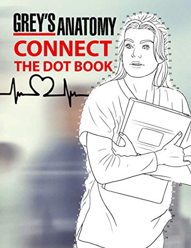 9798592552847: Grey‘s Anatomy Connect The Dot Book: A Prefect Item For Fans Of Grey‘s Anatomy To Relax And Relieve Stress Through Many Designs With Dots